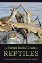The Secret Social Lives of Reptiles