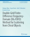 Double-Grid Finite-Difference Frequency-Domain (DG-FDFD) Method for Scattering from Chiral Objects