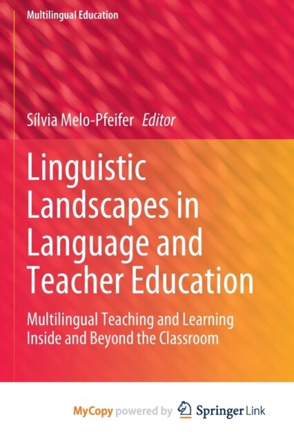 Linguistic Landscapes in Language and Teacher Education