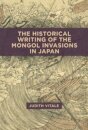 The Historical Writing of the Mongol Invasions in Japan