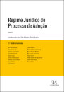 Regime Jurídico Do Processo De Adoção - Anotado
