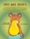 Gris Wee Bear’s Golden Pears