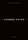 Paulo Nozolino: Loaded Shine