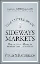 The Little Book of Sideways Markets