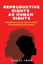 Reproductive Rights As Human Rights