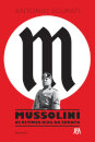 Mussolini - Os Últimos Dias da Europa