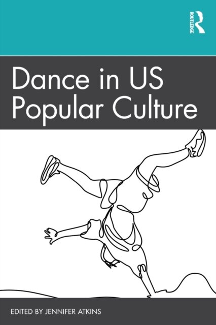 Dance in US Popular Culture
