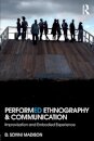 Performed Ethnography and Communication