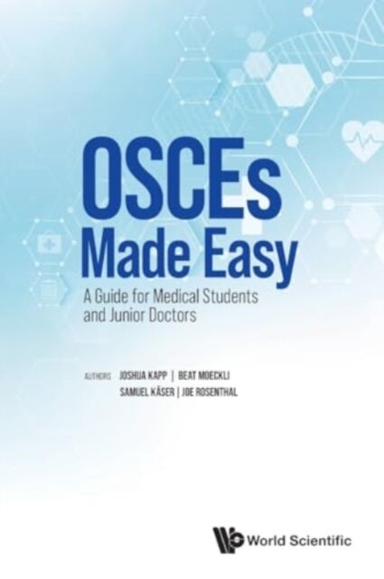 Osces Made Easy: A Guide For Medical Students And Junior Doctors