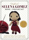 Unofficial Selena Gomez Book and Crochet Kit
