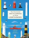 The Illustrated Encyclopedia of Irish Lighthouses