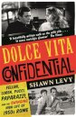 Dolce Vita Confidential