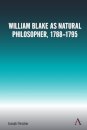 William Blake as Natural Philosopher, 1788-1795