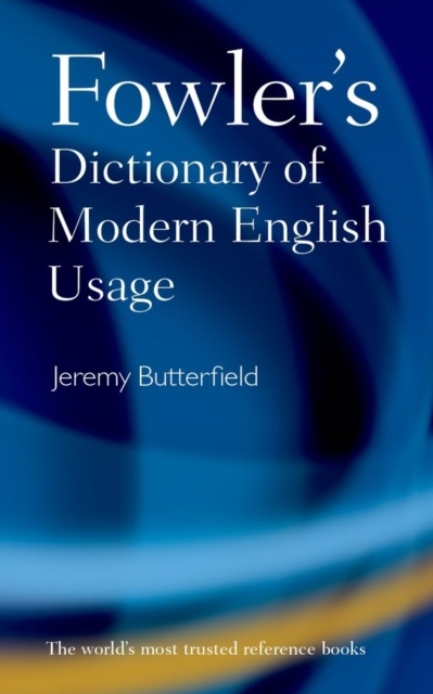 Fowler's Dictionary of Modern English Usage 4th Edition
