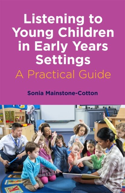 Listening to Young Children in Early Years Settings