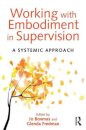 Working with Embodiment in Supervision