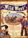 The Amazing History of the Wild West