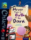 Oxford Reading Tree TreeTops Chucklers: Level 14: Never Take a Bath in the Dark