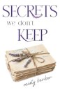 Secrets We Don't Keep