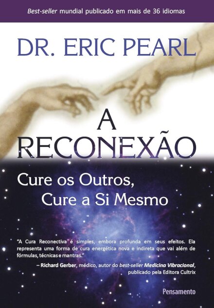 A Reconexão: Cure Os Outros, Cure A Si Mesmo