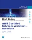 AWS Certified Solutions Architect - Associate (SAA-C03) Cert Guide