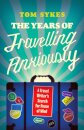 The Years of Travelling Anxiously