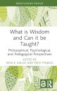 What is Wisdom and Can it be Taught?