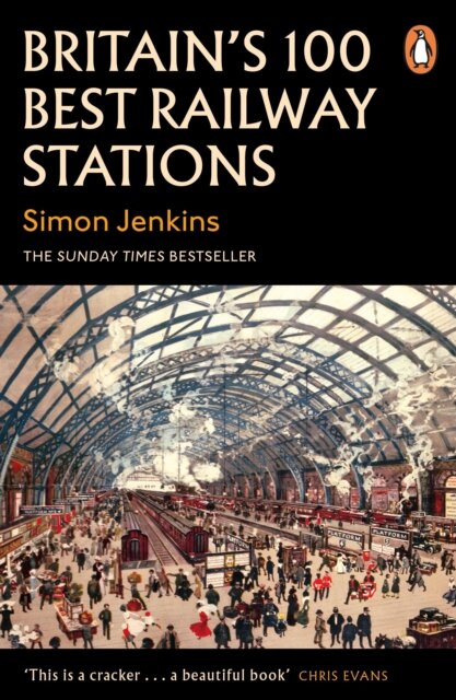 Britain'S 100 Best Railway Stations
