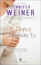 E Depois Chegaste Tu