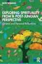 Exploring Spirituality from a Post-Jungian Perspective