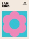 I AM KIND