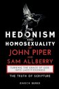 The Hedonism and Homosexuality of John Piper and Sam Allberry