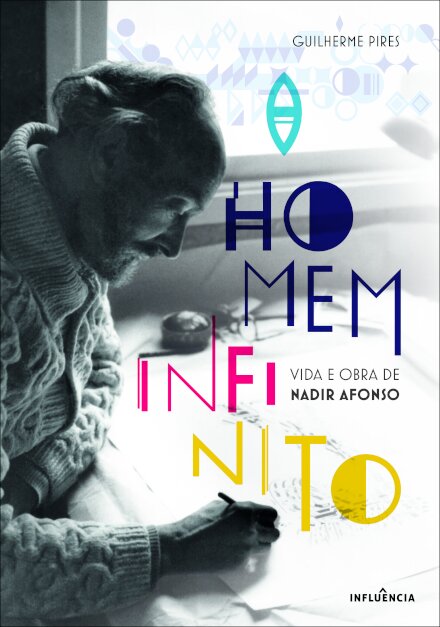 O Homem Infinito: Vida e Obra de Nadir Afonso