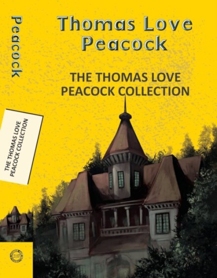 The Thomas Love Peacock Collection