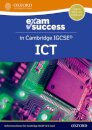 Cambridge IGCSE ICT: Exam Success Guide (Third Edition)
