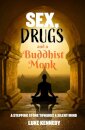 Sex, Drugs and a Buddhist Monk