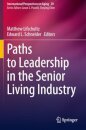 Paths to Leadership in the Senior Living Industry