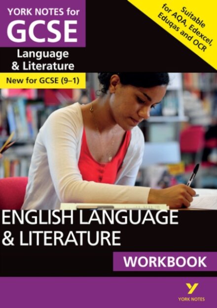 English Language and Literature Workbook: York Notes GCSE - for 2026, 2027 exams: the ideal way to catch up, test your knowledge and feel ready for 2025 and 2026 assessments and exams