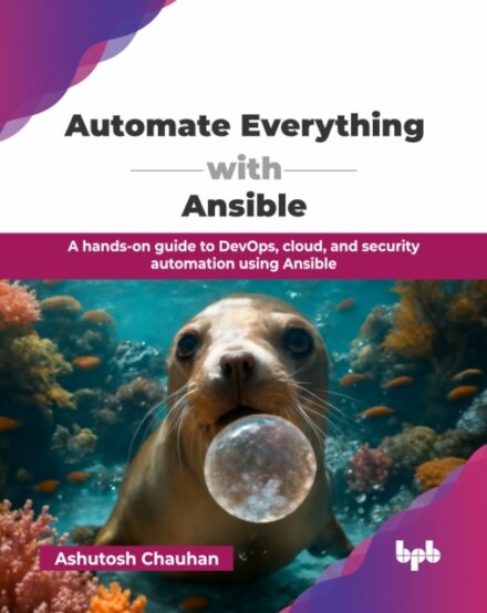 Automate Everything with Ansible