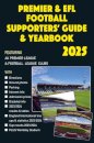 Premier & EFL Football Supporters' Guide & Yearbook 2025