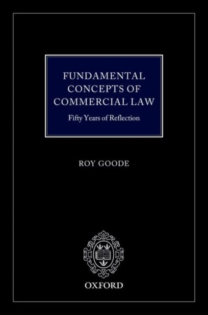 Fundamental Concepts of Commercial Law 50 Years of Reflection