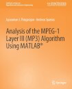 Analysis of the MPEG-1 Layer III (MP3) Algorithm using MATLAB