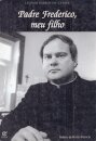 Padre Frederico, Meu Filho