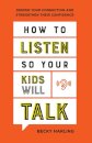 How to Listen So Your Kids Will Talk – Deepen Your Connection and Strengthen Their Confidence