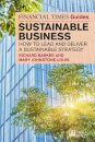 The Financial Times Guide to Sustainable Business: How to lead and deliver a sustainable strategy