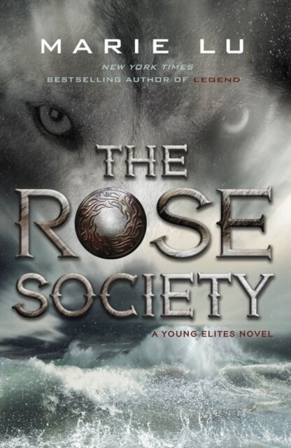 The Rose Society (The Young Elites Book 2)