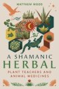 A Shamanic Herbal