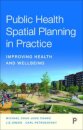 Public Health Spatial Planning in Practice
