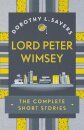 Lord Peter Wimsey: The Complete Short Stories