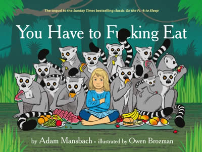 You Have To Fucking Eat